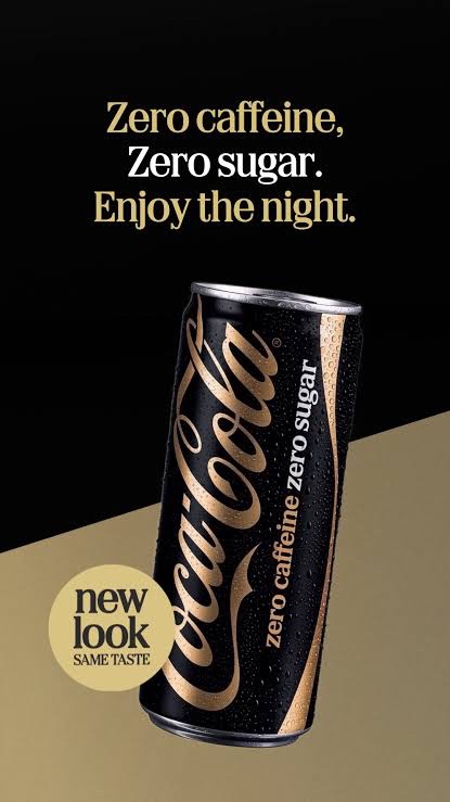Coca-Cola ad: Zero caffeine, zero sugar. Enjoy the night. New look, same taste.